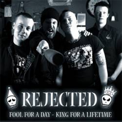 Rejected (FIN) : Fool for a Day - King for a Lifetime